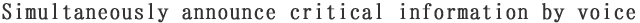 Simultaneously announce critical information by voice